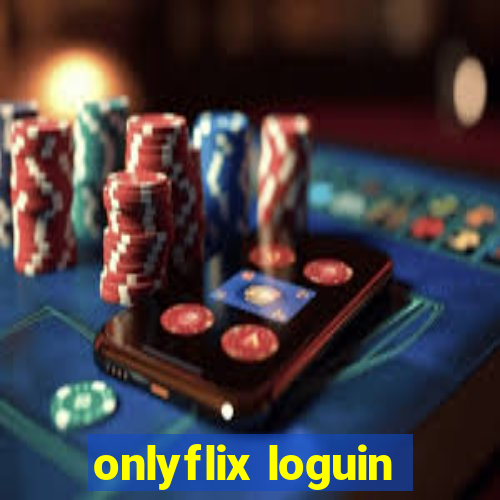 onlyflix loguin